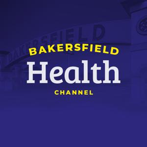 Bakersfield Health Channel by Bakersfield Health