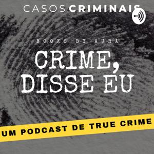 Crime, Disse Eu