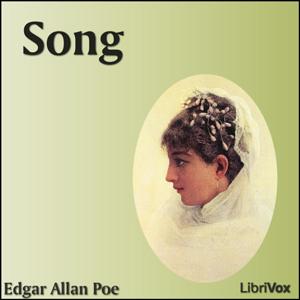 Song (Poe version) by Edgar Allan Poe (1809 - 1849)