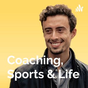 Coaching, Sports & Life