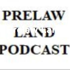 Prelaw Land Podcast