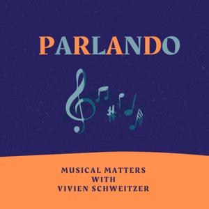 Parlando: Musical Matters with Vivien Schweitzer