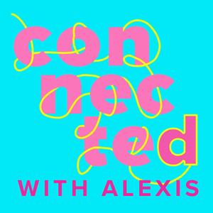 Connected the Podcast