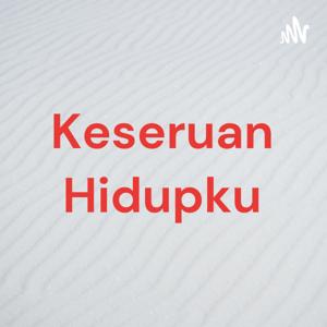 Keseruan Hidupku