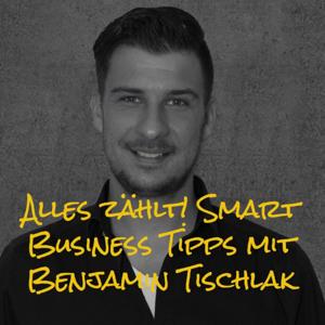 Alles zählt! Smart Business Tipps mit Benjamin Tischlak