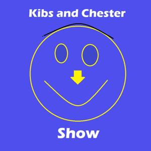 Kibs and Chester Show