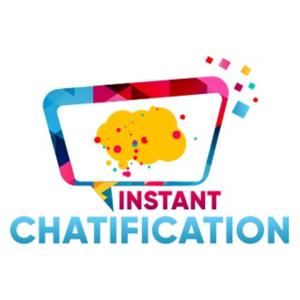 Instant Chatification