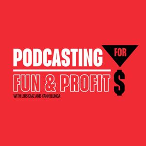 Podcasting for Fun and Profits