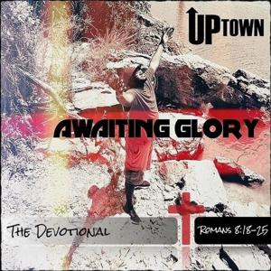 Awaiting Glory: The Devotional