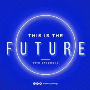 THIS IS THE FUTURE