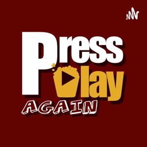 Press Play Again