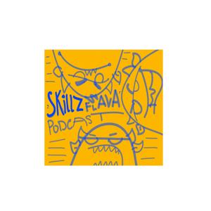 Skillz flava podcast
