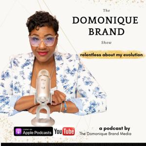 The Domonique Brand Show