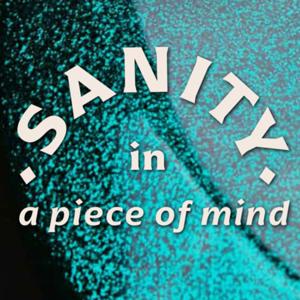 In Sanity: A piece of mind by Stephanie Snuffer