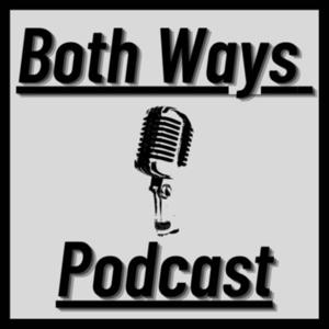 Both Ways - Podcast