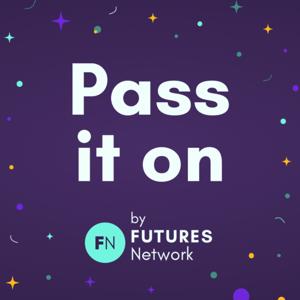 Pass It On by FUTURES Network