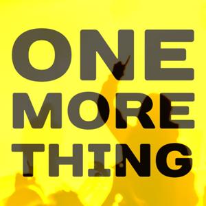 One More Thing