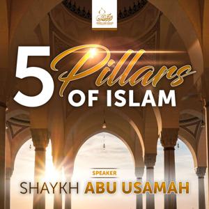 5 Pillars of Islam - Shaykh Abu Usamah At-Thahabi by Green Lane Masjid