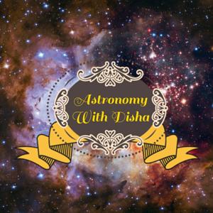 Astronomy With Disha