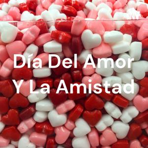 Día Del Amor Y La Amistad