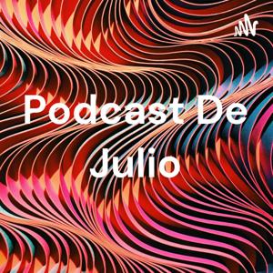 Podcast De Julio