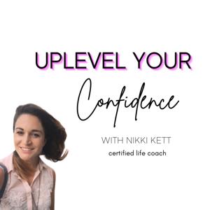 UPLEVEL Your Confidence