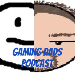 Gaming Dads Podcast