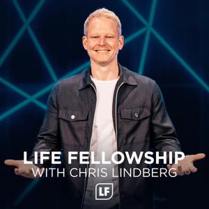 Life Fellowship with Chris Lindberg