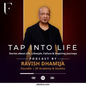 TAP™ into Life - The show of life & lifestyle. The stories of grit, perseverance and life energy...