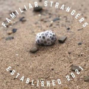 Familiar Strangers