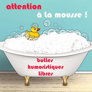 Attention à la mousse !