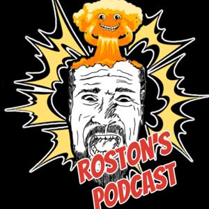 Roston’s Podcast