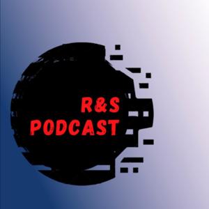 R&S Podcast