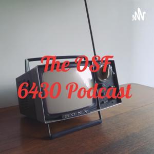 The OSF 6430 Podcast