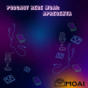 Podcast Rede MOAI