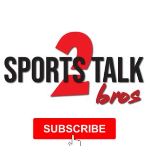 2 Bros & Sports Talk