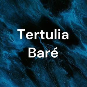 Tertulia Baré