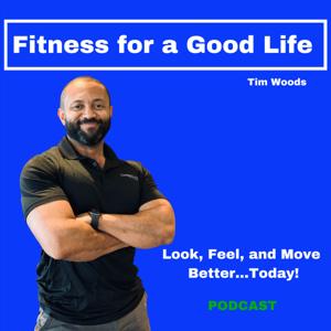 Fitness for a Good Life