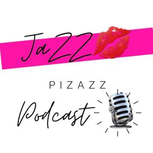 Jazz Pizazz Podcast