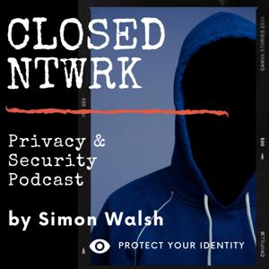 Closed Network Privacy Podcast by Simon Walsh