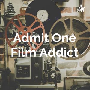 Admit One Film Addict