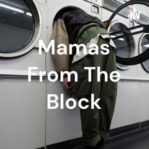 Mamas From The Block