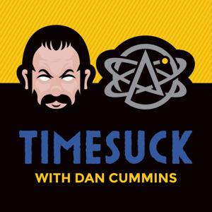 Timesuck with Dan Cummins by Dan Cummins