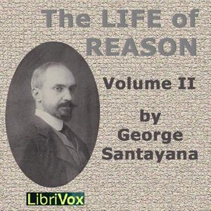 Life of Reason volume 2, The by George Santayana (1863 - 1952)
