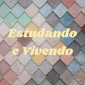 Estudando e Vivendo