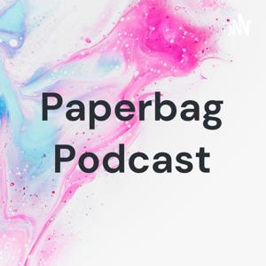 Paperbag Podcast