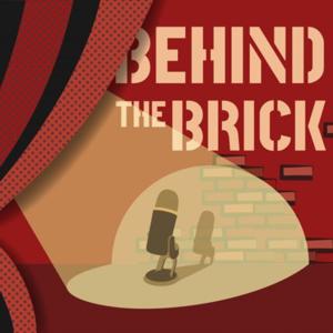 Behind the Brick