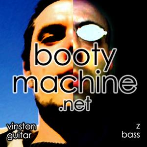 Booty Machine: daily experimental guitar and bass podcast by Vinston / Z