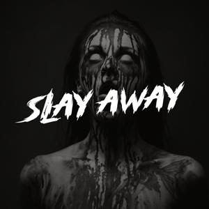 Slay Away