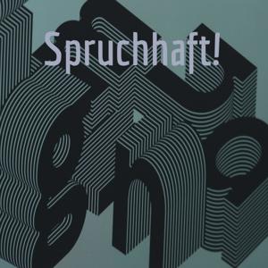 Spruchhaft!
